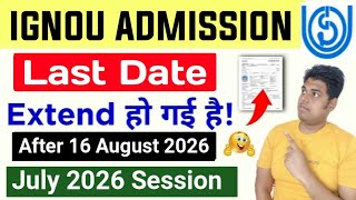 IGNOU July 2026 Admission Last Date Extended | IGNOU Admission Last Date Extended 2026_July Session screenshot 1