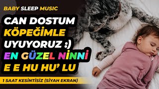 Can Dostum Köpeğimle Uyuyoruz :) En Güzel Ninni (ee ee hu hu&#39; lu) - Lullaby - Baby Sleep Music