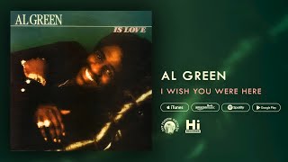 Watch Al Green I Wish You Were Here video