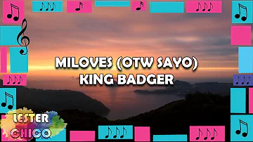 Miloves (OTW Sayo) - King Badger | Instrumental | Lyrics