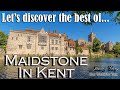 Let&#39;s discover the best of Historic Maidstone in Kent