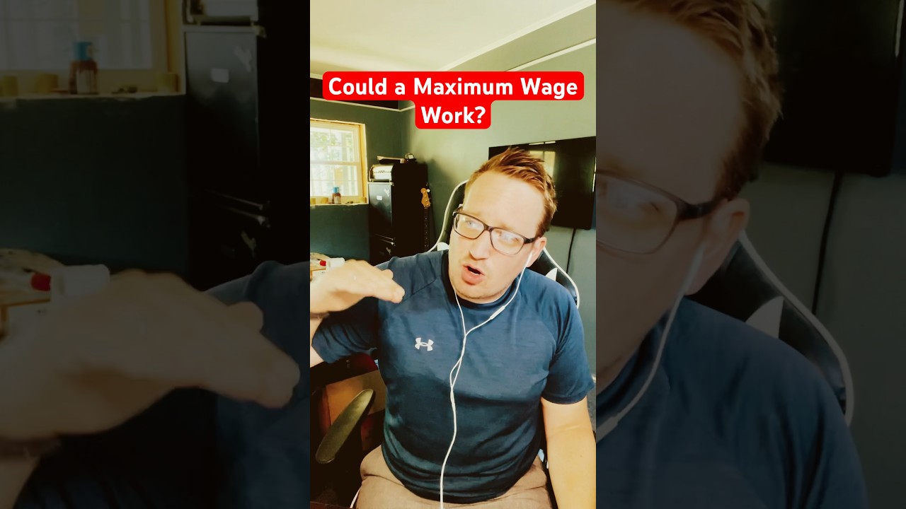 Could a MAXIMUM Wage work? 