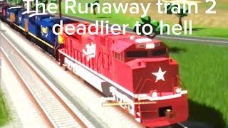 The Runaway Train 2 Deadler to hell