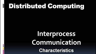 Distributed computing: Interprocess communication : Characteristics Wealth