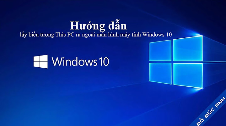 Hướng dẫn lấy this pc ra màn hình năm 2024