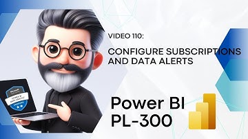 110. Crack the Power BI PL-300 Exam Preparation - Configure subscriptions & data alerts in Power BI