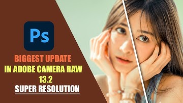 Biggest update in Adobe Camera Raw 13.2 #Super Resolution