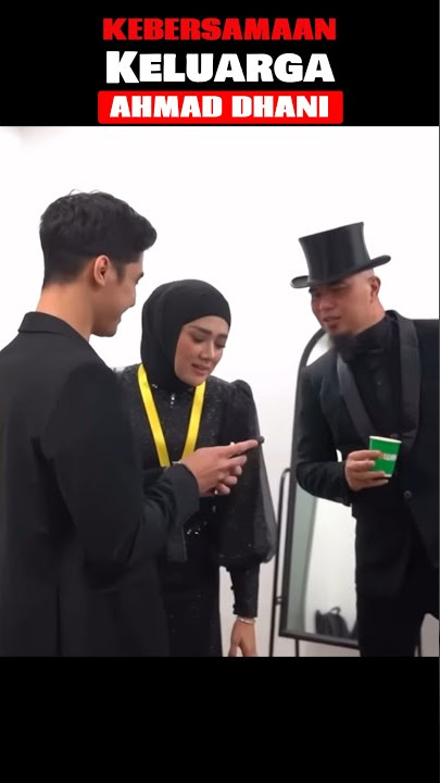 KEBERSAMAAN KELUARGA AHMAD DHANI #evl #shorts #dewa19 #ahmaddhani #alghazali #mulanjameela #legend
