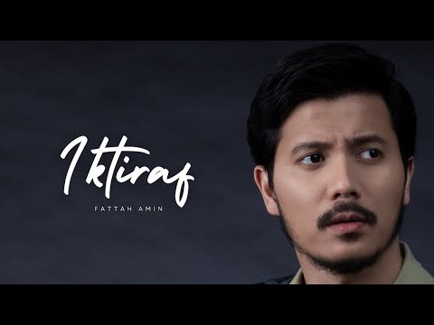 Fattah Amin - Iktiraf (Official Music Video)
