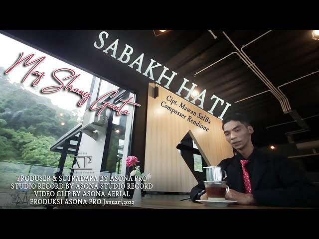 SABAKH HATI - MAZ SHANY GANTA ( Official Video u0026 Music ) Lagu Lampung Terbaru 2022 class=