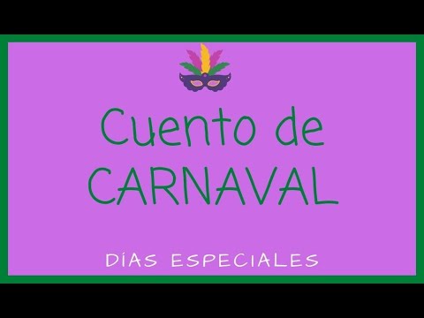 Cuento de Carnaval para niños. Historia y significado.