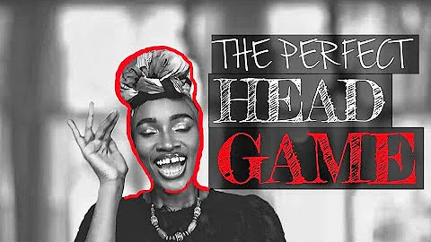 10 HEAD-GAME ETIQUETTES YOU MUST HAVE
