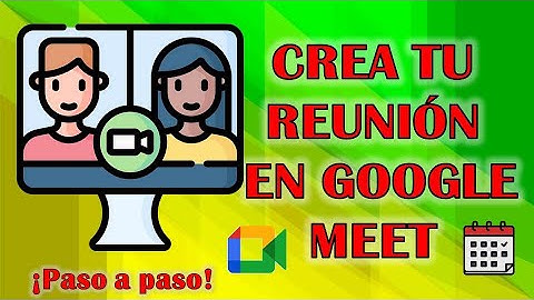 ✅COMO CREAR UNA REUNIÓN EN GOOGLE MEET📅Paso a Paso💥😀💥