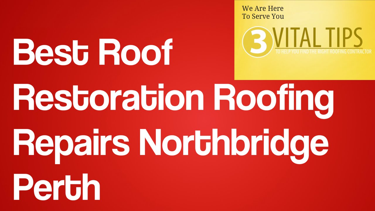 Best Roof Restoration Roofing Repairs Northbridge Perth | Roofing  Repair Perth