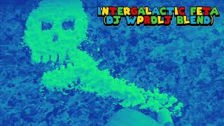 intergalactic feta (dj wypeirdalaj blend)