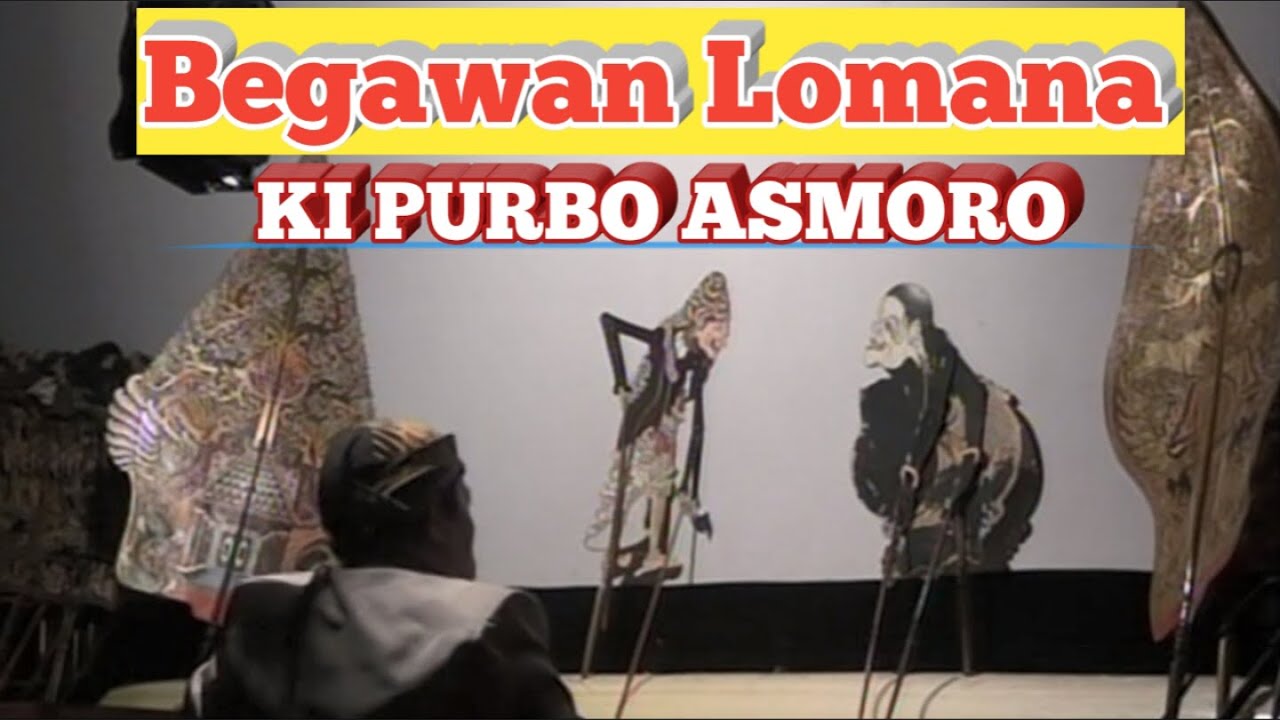 Begawan Lomana - KI Purbo Asmoro