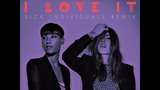 Icona Pop - I Love It (Feat. Charli Xcx) (Sick Individuals Remix)