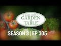 Arousing Your Senses | Garden to Table (305)