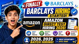 😱Finally Barclays Hiring Started | Amazon Direct Test Hiring 2026 | 2026, 2025 Batch Hiring
