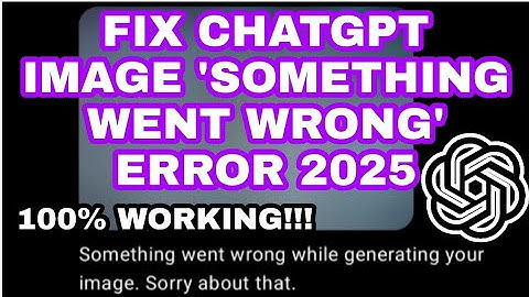 How to Fix ChatGPT “Something Went Wrong While Generating Your Image” Error