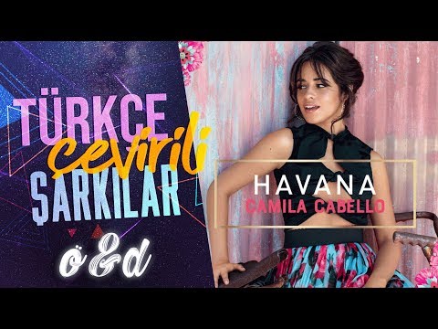 Camila Cabello - Havana/Solo Versiyon (Türkçe Çeviri)