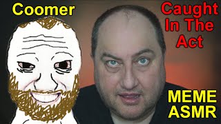 You Are A Coomer!  ASMR