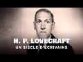 Un siècle d’écrivains - le cas Howard Phillips Lovecraft - Portrait - CTB