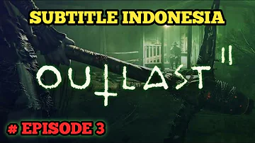 FILM HORROR MISTERI || OUTLAST (Episode 3) Subtitle Indonesia