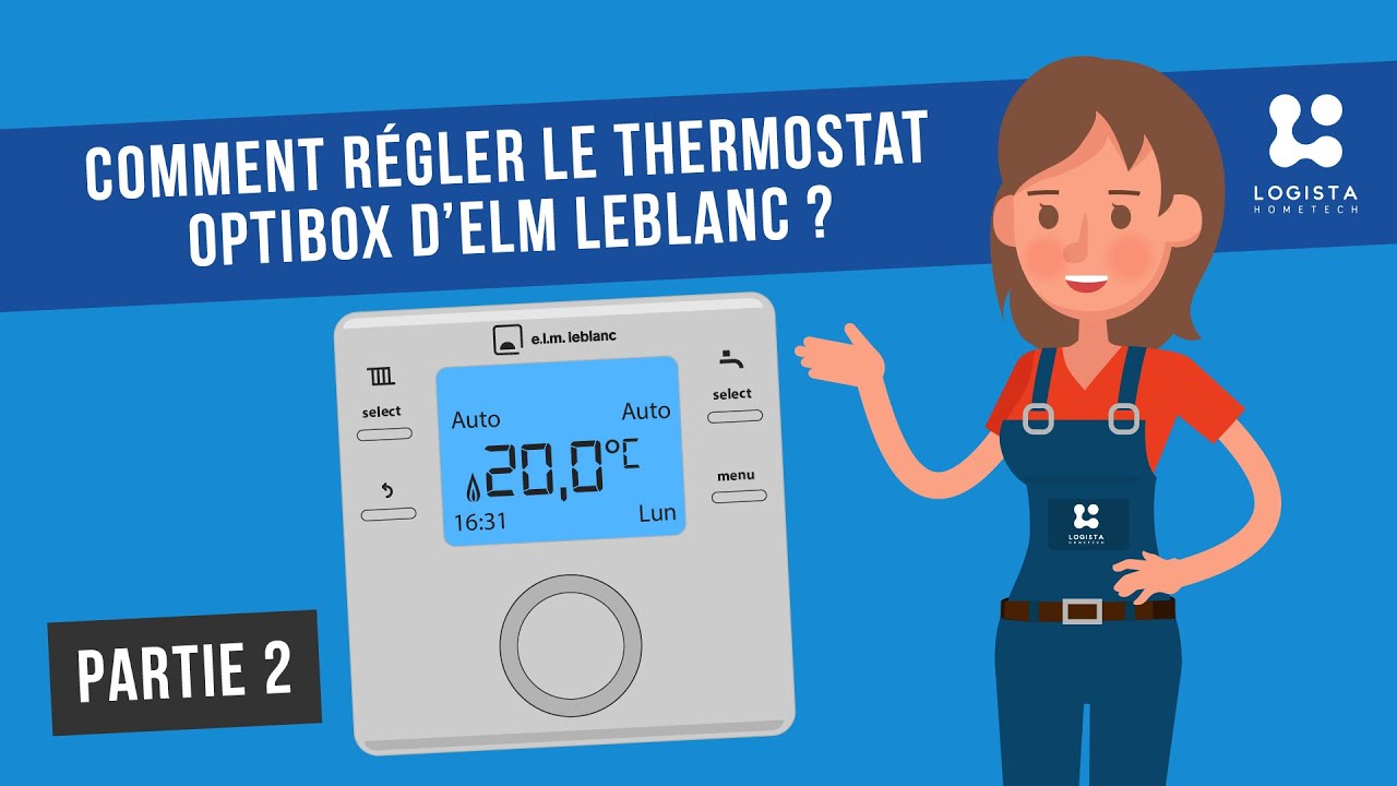 Tuto thermostat Comment régler le thermostat Optibox d'ELM Leblanc — free download