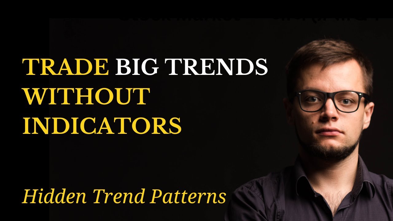Trade Big Trends Without Indicators! Hidden Patterns - Stock Market ...