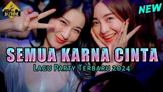 SEMUA KARNA CINTA_ DJ PAPA REMIX‼️