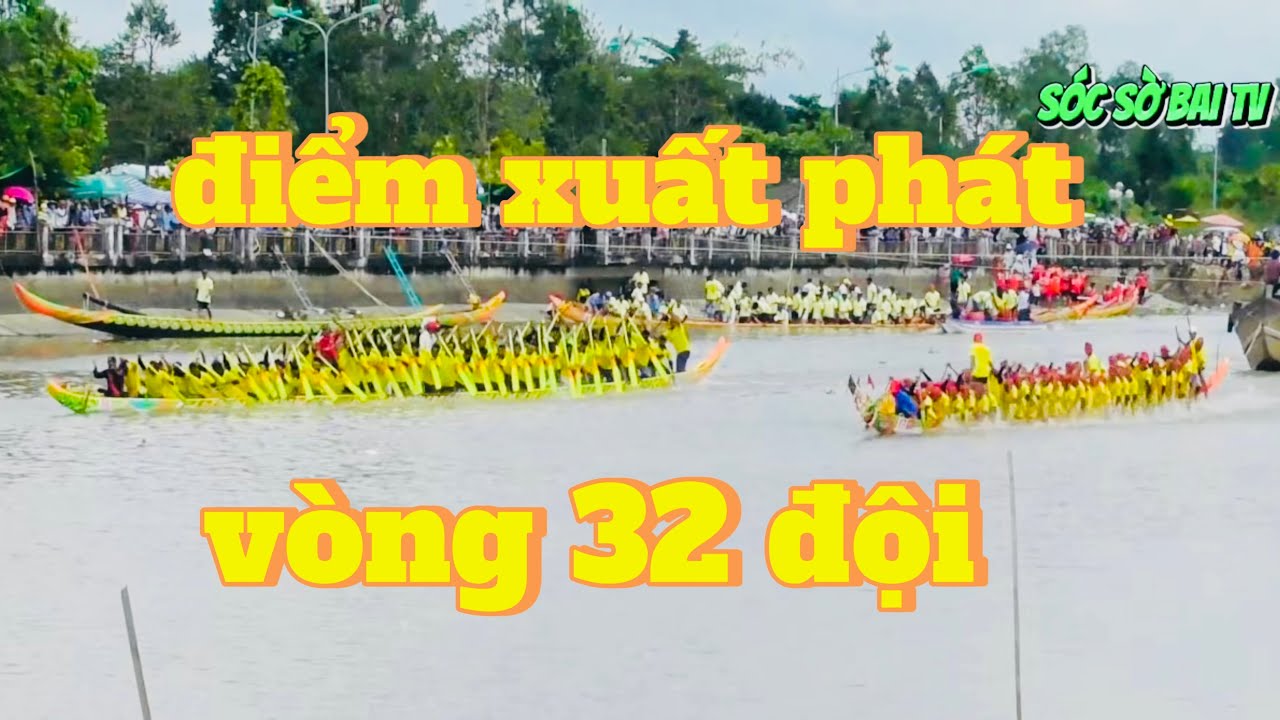 Điểm xuất phát vòng 32 đội đua ghe ngo 2024