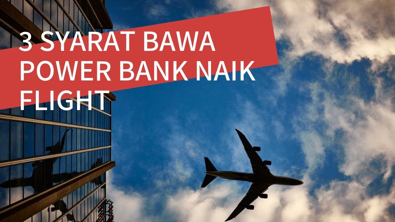 Ini Peraturan Untuk Bawa Power Bank Naik Pesawat MAS Air ...