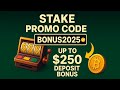 Stake Promo Code "BONUS2025" — Get Deposit Bonus Up To $250 + VIP Rewards (FREE STAKE CODE REVIEW)