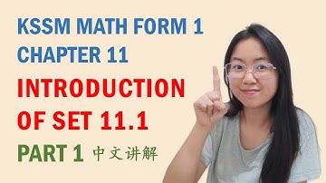 中文讲解 KSSM Math Form 1 Chapter 11: Introduction Of Set (Part 1)