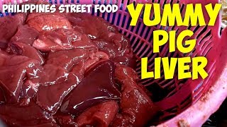 YUMMY FRIED PIG LIVER | ATAY NG BABOY Philippines Street Food Show