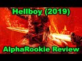 Hellboy (2019) Movie Review by AlphaRookie