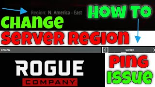 how to change region and server in rogue company to fix bad or high ping