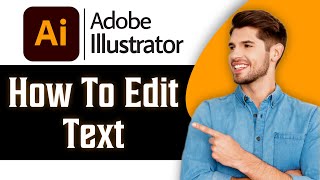 How To Edit Text in Adobe Illustrator in 2026 | Tutorial for Beginners