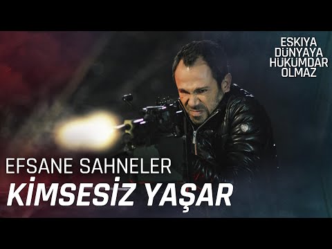 Kimsesiz Yaşar'ın Efsane Sahneleri - Eşkıya Dünyaya Hükümdar Olmaz