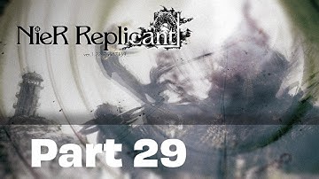 NieR Replicant Gameplay Walkthrough Part 29 [ Adventure Action RPG PC Game Steam Version FULL HD ]