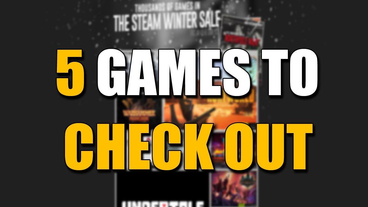 Steam Winter Sale 15 5 Games To Check Out Youtube