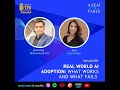 Real World AI Adoption: What Works and What Fails