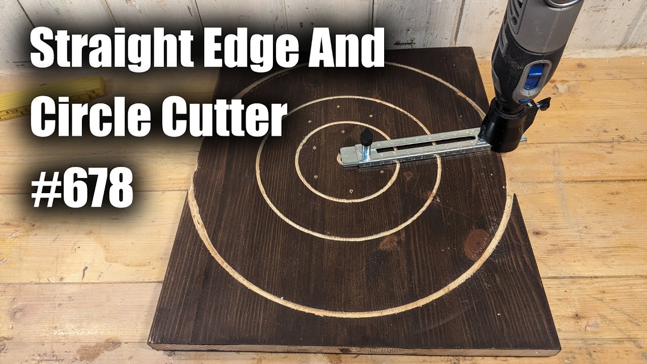 The Ultimate Dremel 678 Circle Cutter And Straight Edge Guide