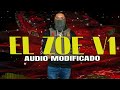 El zoe v1  el makabelico audio mejoradobel comando exclusivo