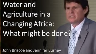 Water and Agriculture in a Changing Africa: What might be done?