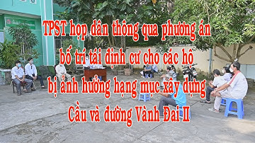 Họp dân thông qua phương án tái định cư cho các hộ bị ảnh hưởng hạng mục Cầu và đường Vành Đai II