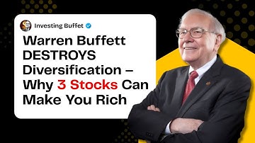 Warren Buffett DESTROYS Diversification – Why 3 Stocks Can Make You Rich | Value Investing