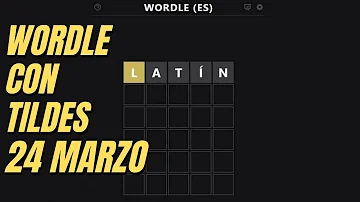 ¿Cuál es la respuesta Wordle 24 de marzo?