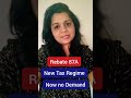 No more Demand of 87A Rebate New Tax Regime